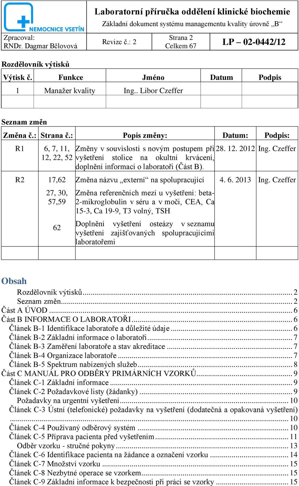 Czeffer vyšetření stolice na okultní krvácení, doplnění informací o laboratoři (Část B).