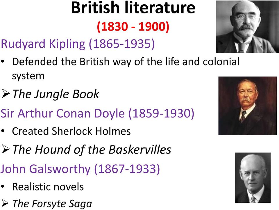 Doyle (1859-1930) Created Sherlock Holmes The Hound of the