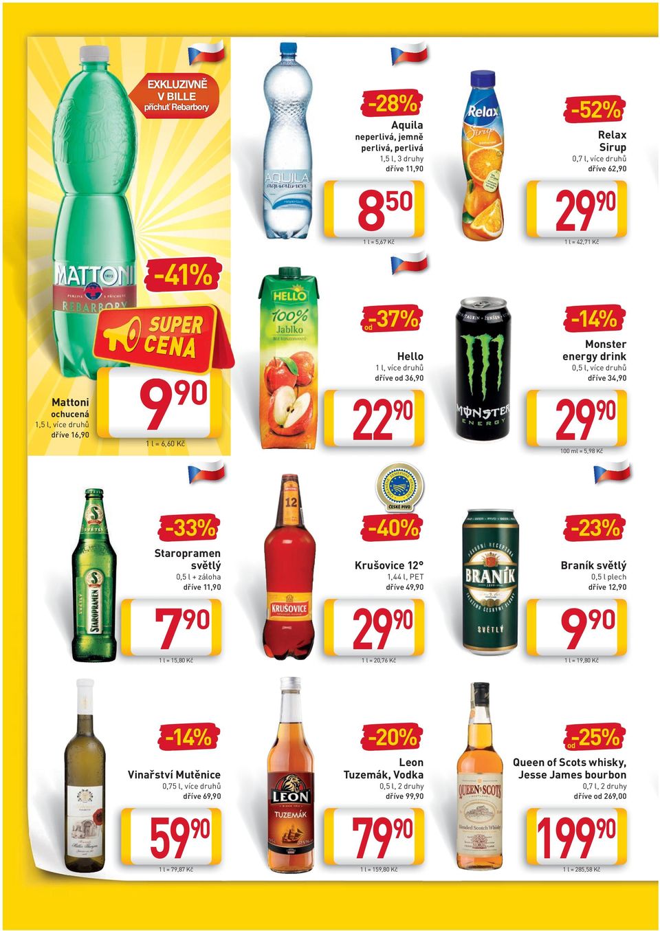 Staropramen světlý 0,5 l + záloha dříve 11, Krušovice 12 1,44 l, PET dříve 49, Braník světlý 0,5 l plech dříve 12, 7 1 l = 15,80 Kč 29 1 l = 20,76 Kč 9 1 l = 19,80 Kč -14% -25% Vinařství