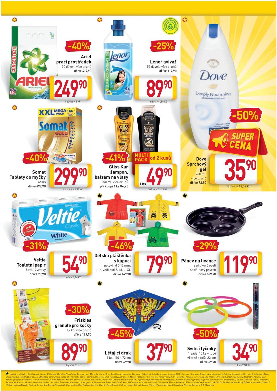 Kč -31% Veltie Toaletní papír 8 rolí, 2vrstvý dříve 79, 54 1 role = 6,86 Kč -46% Dětská pláštěnka s kapucí polyvinyl 0,12 mm, 1 ks, velikosti S, M, L, XL dříve 149, 79-29% Pánev na lívance z uhlíkové