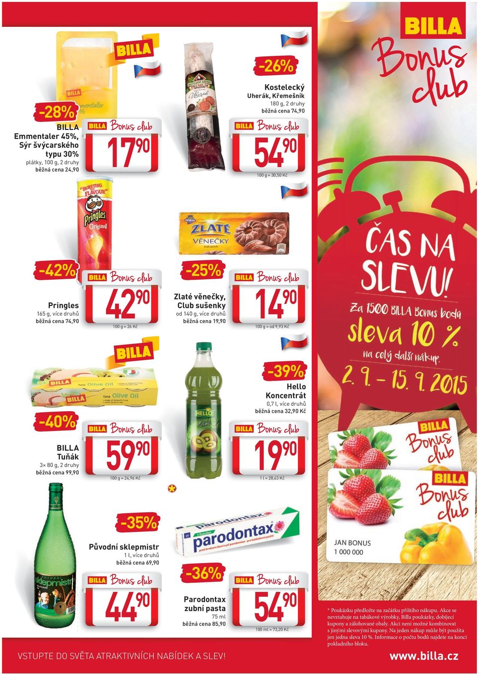 druhů běžná cena 32, Kč 59 19 100 g = 24,96 Kč 1 l = 28,43 Kč -35% Půvní sklepmistr 1 l, více druhů běžná cena 69, 44-36% Parontax zubní pasta 75 ml běžná cena 85, VSTUPTE DO SVĚTA ATRAKTIVNÍCH