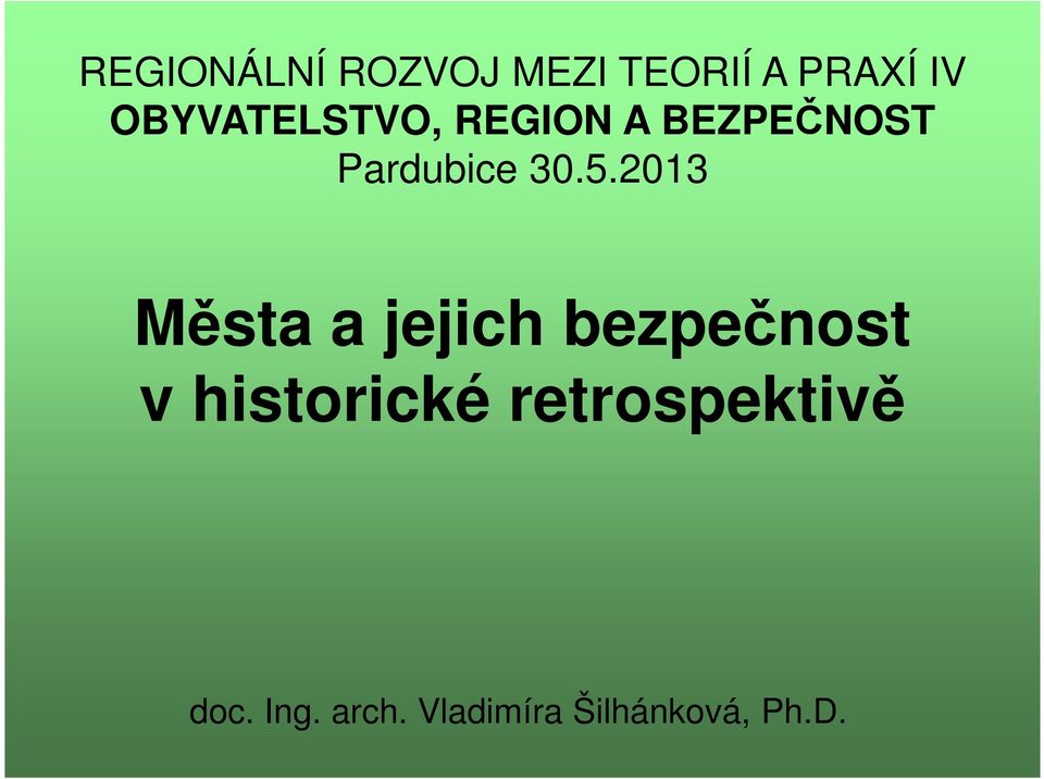 5.2013 Města a jejich bezpečnost v historické