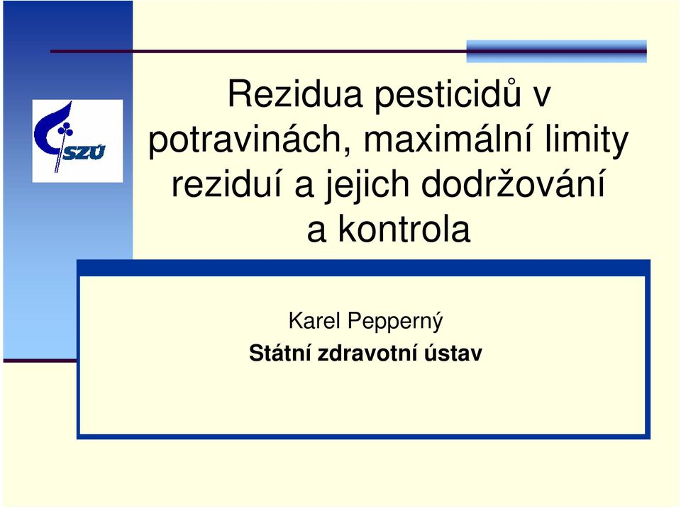 reziduí a jejich dodržování a