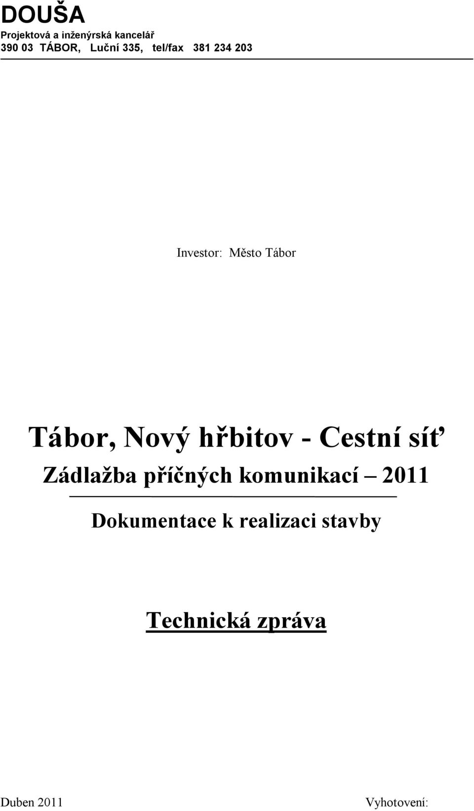 hřbitov - Cestní síť Zádlažba příčných komunikací 2011