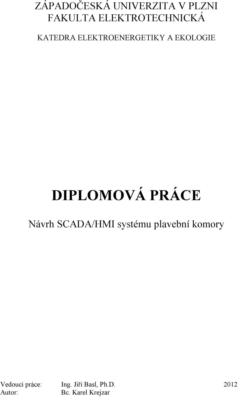 DIPLOMOVÁ PRÁCE Návrh SCADA/HMI systému plavební