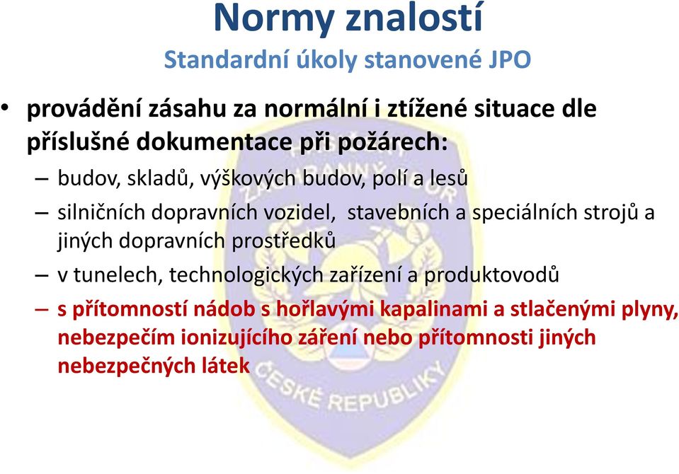 speciálních strojů a jiných dopravních prostředků v tunelech, technologických zařízení a produktovodů s