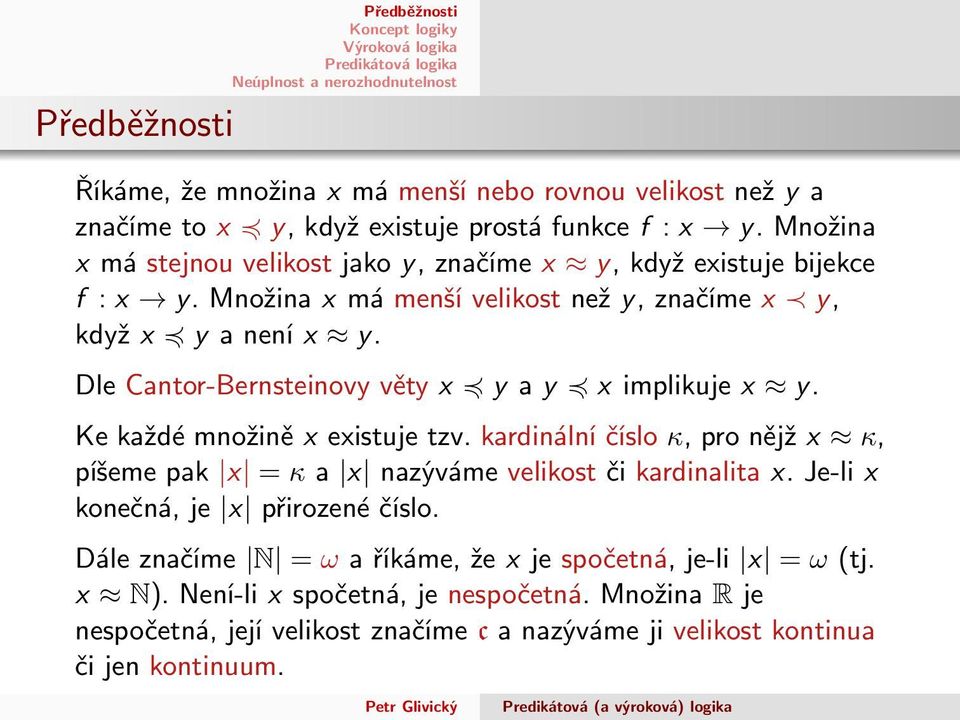 DleCantor-Bernsteinovyvětyx yay ximplikujex y. Kekaždémnožiněxexistujetzv.