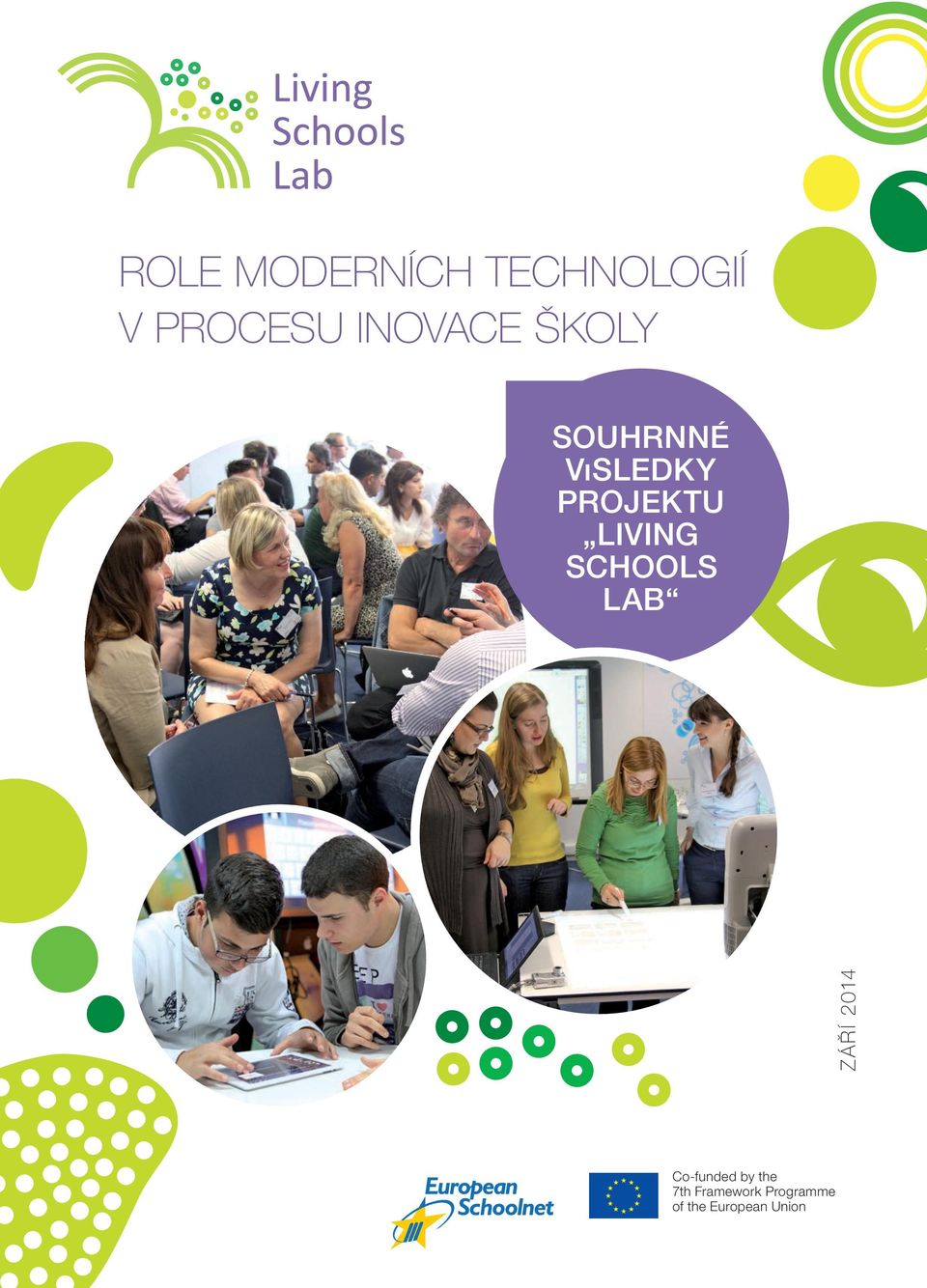 Living Schools Lab ZÁŘÍ 2014 Co-funded by