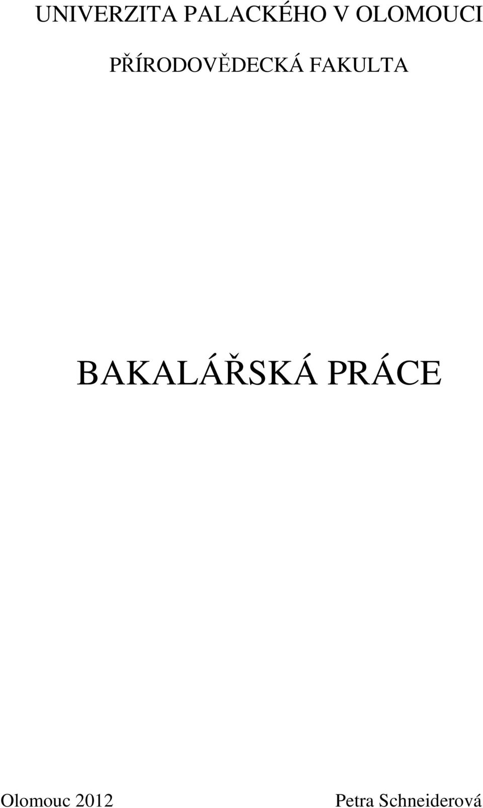 FAKULTA BAKALÁŘSKÁ PRÁCE
