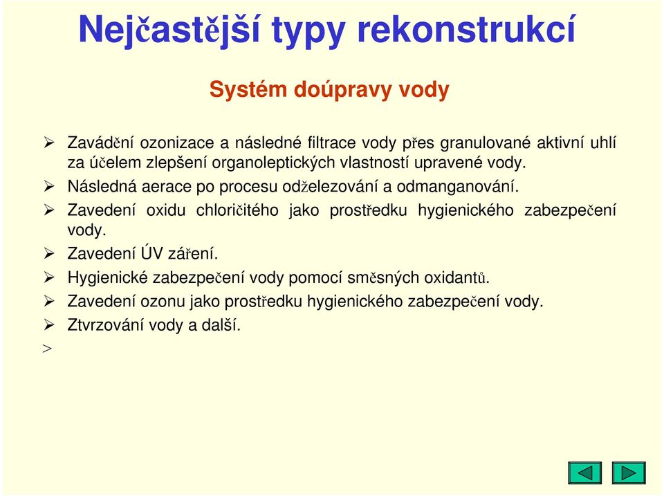 Následná aerace po procesu odželezování a odmanganování.