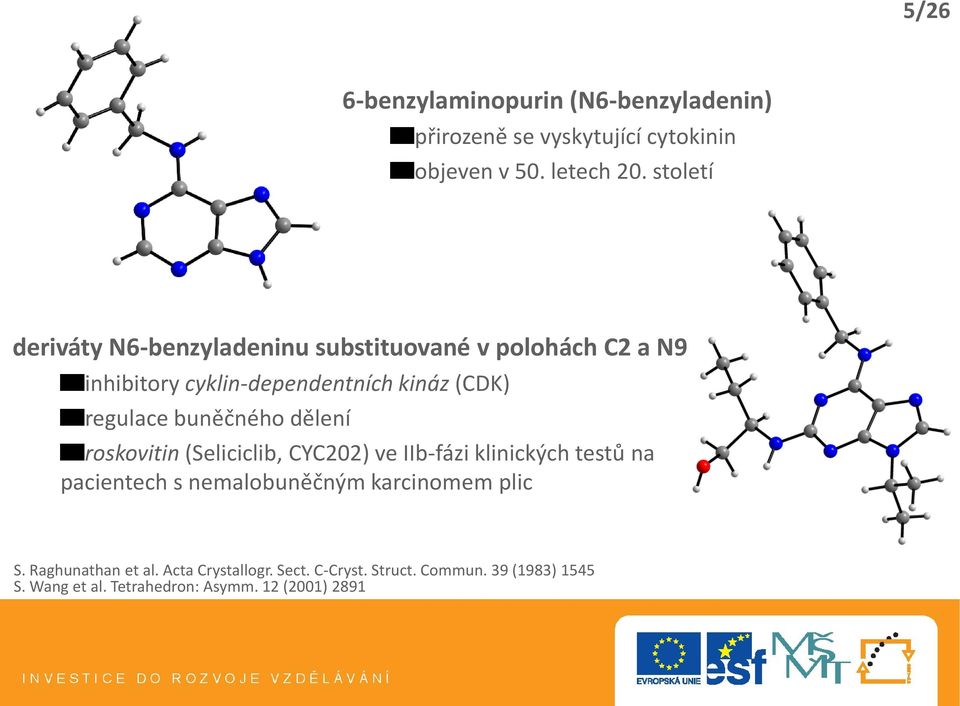 buněčného dělení roskovitin (Seliciclib, CYC202) ve IIb-fázi klinických testů na pacientech s nemalobuněčným karcinomem