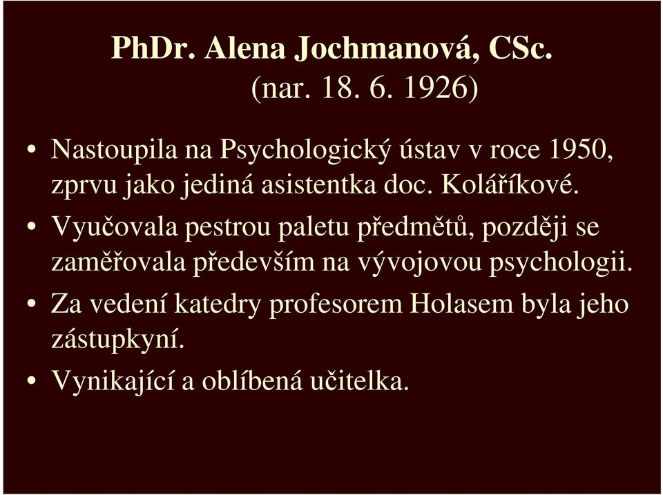 asistentka doc. Koláříkové.