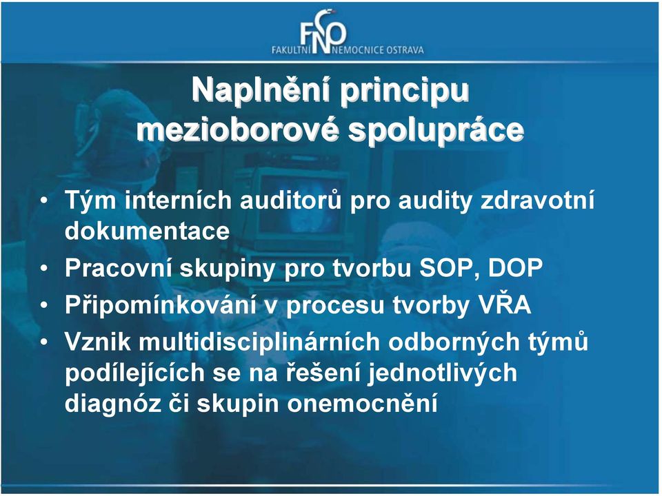 Připomínkování v procesu tvorby VŘA Vznik multidisciplinárních