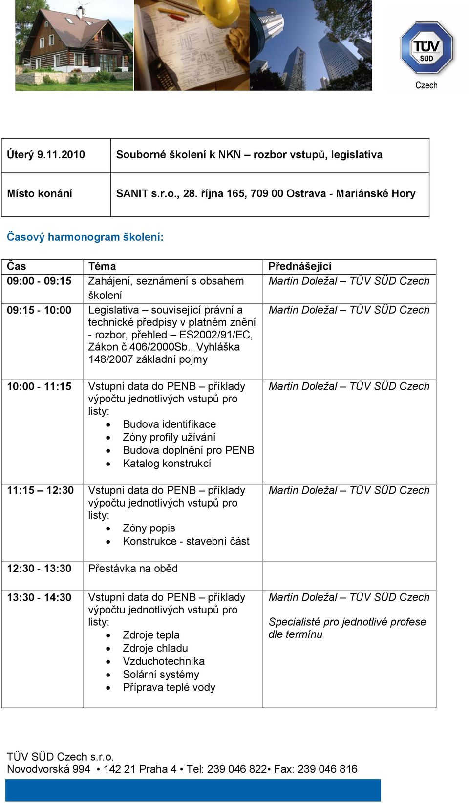 technické předpisy v platném znění - rozbor, přehled ES2002/91/EC, Zákon č.406/2000sb.