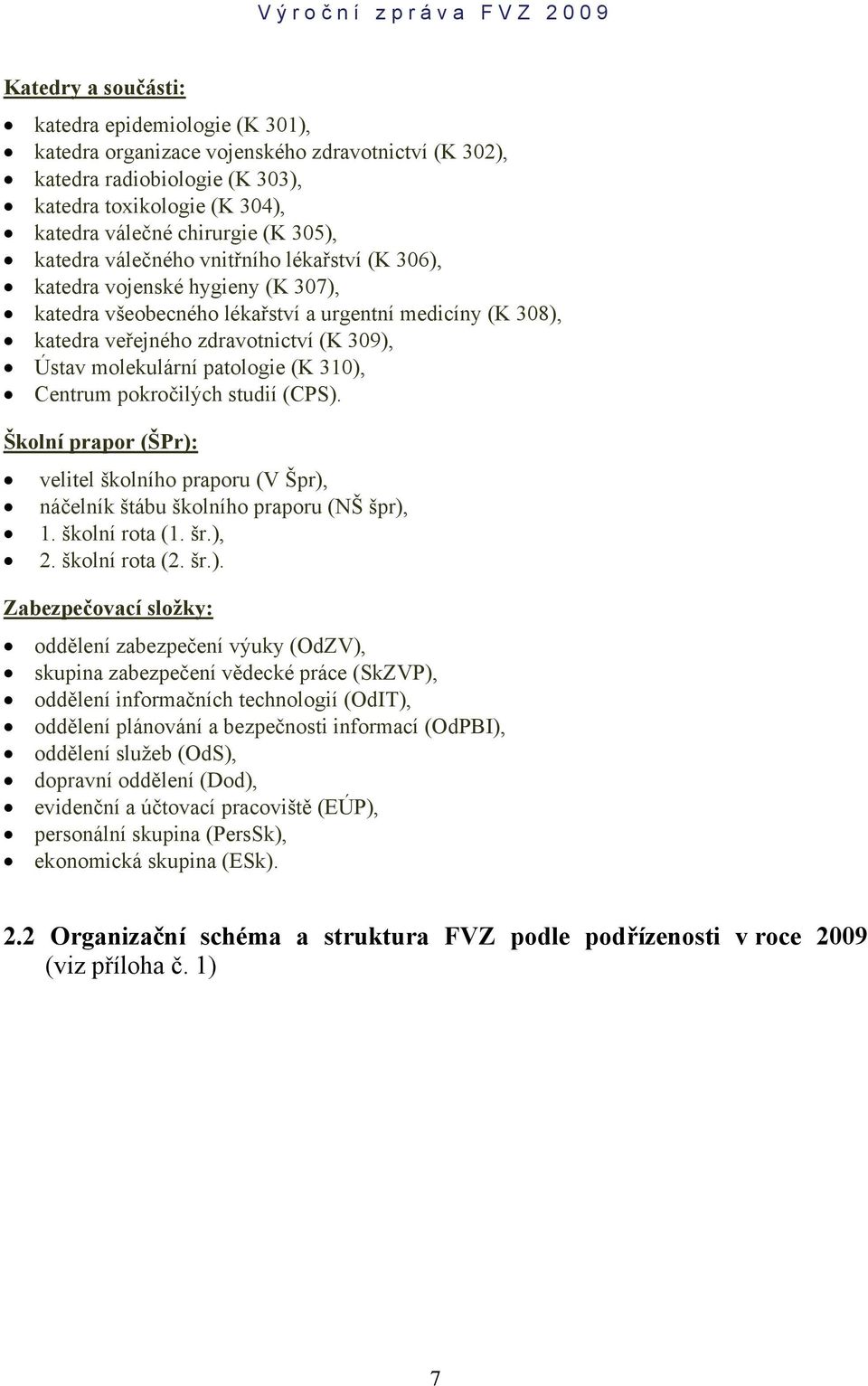 patologie (K 310),