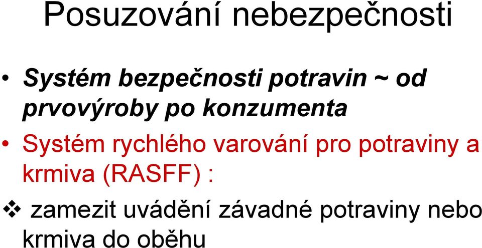 rychlého varování pro potraviny a krmiva (RASFF)