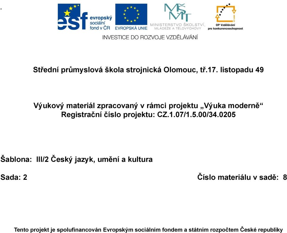 číslo projektu: CZ.1.07/1.5.00/34.