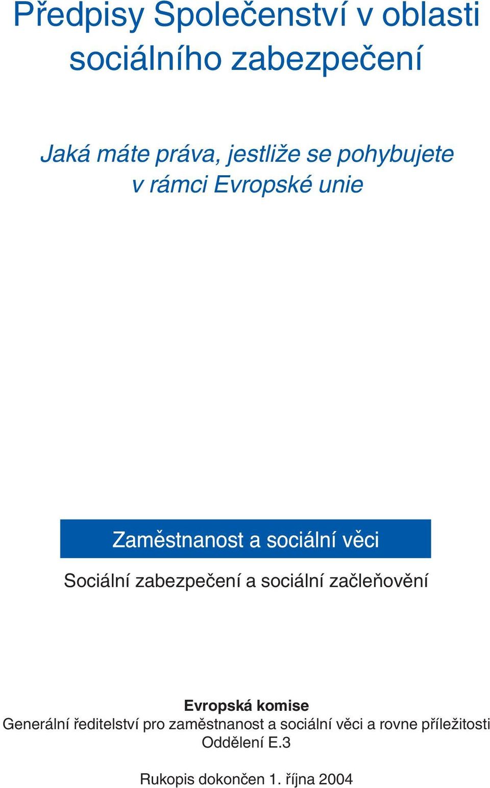 sociální začleňovění Evropská komise Generální ředitelství pro