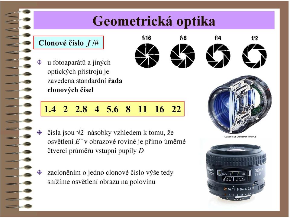 6 8 6 čísla jsou násoby vzhledem tomu, že osvětlení E v obrazové rovině je