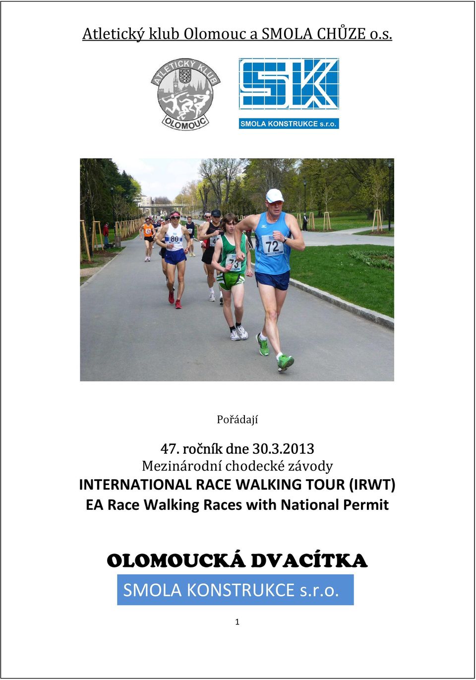 .3.2013 Mezinárodní chodecké závody INTERNATIONAL RACE