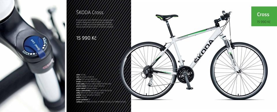 T6 vidlice SR Suntour NEX HLO brzdy Shimano BR-M422 X-Type řadicí páky Shimano Alivio Rapid Fire Plus 3x9 přední měnič Shimano Alivio 31,8 mm zadní měnič