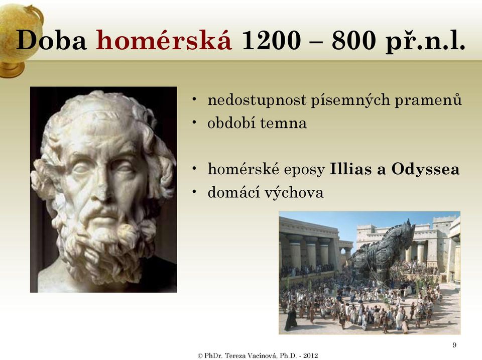 temna homérské eposy Illias a Odyssea