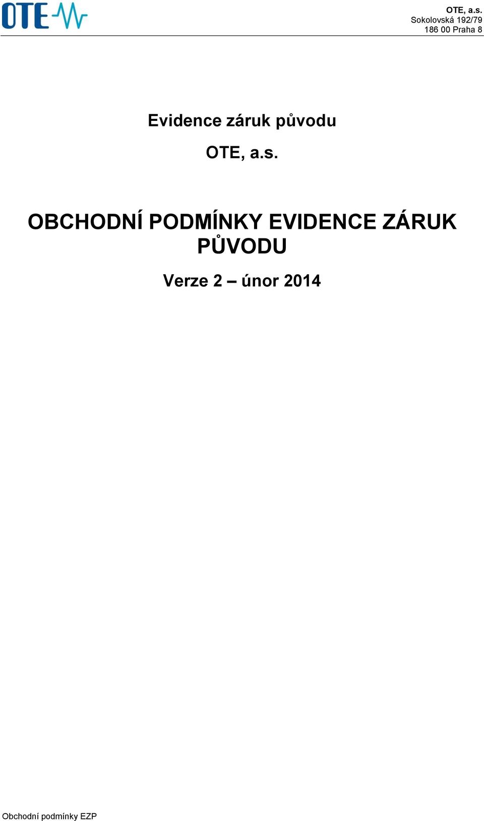 EVIDENCE ZÁRUK PŮVODU Verze