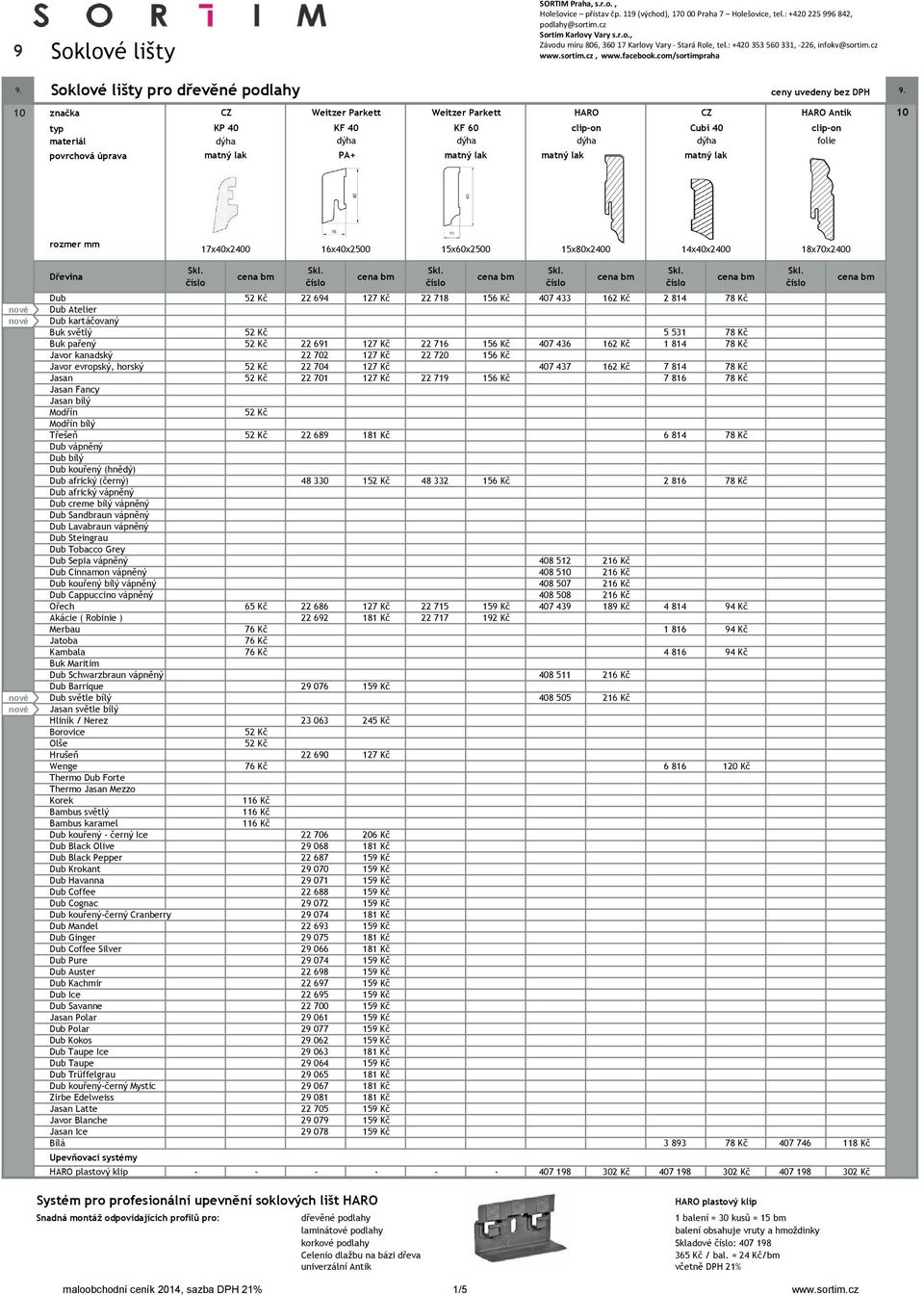 10 značka Z Weitzer Parkett Weitzer Parkett Z Antik 10 povrchová úprava KP 40 KF 40 PA+ KF 60 ubi 40 17x40x2400 16x40x2500 15x60x2500 15x80x2400 14x40x2400 18x70x2400 Dřevina Dub 22 694 127 Kč 22 718