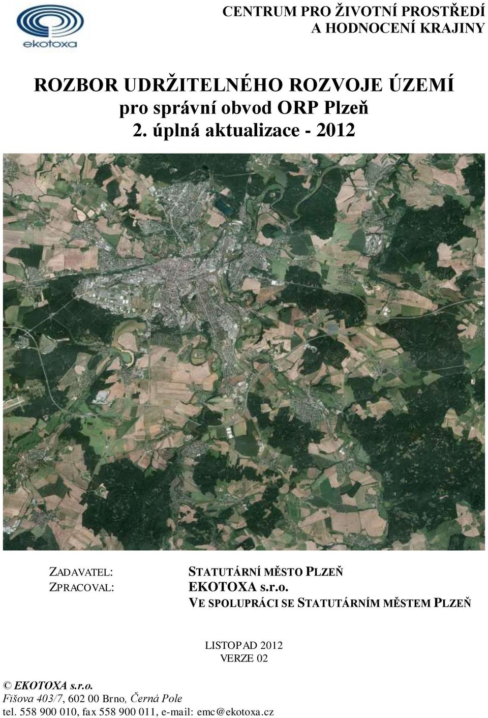 úplná aktualizace - 2012 ZADAVATEL: ZPRACOVAL: STATUTÁRNÍ MĚSTO PLZEŇ EKOTOXA s.r.o.