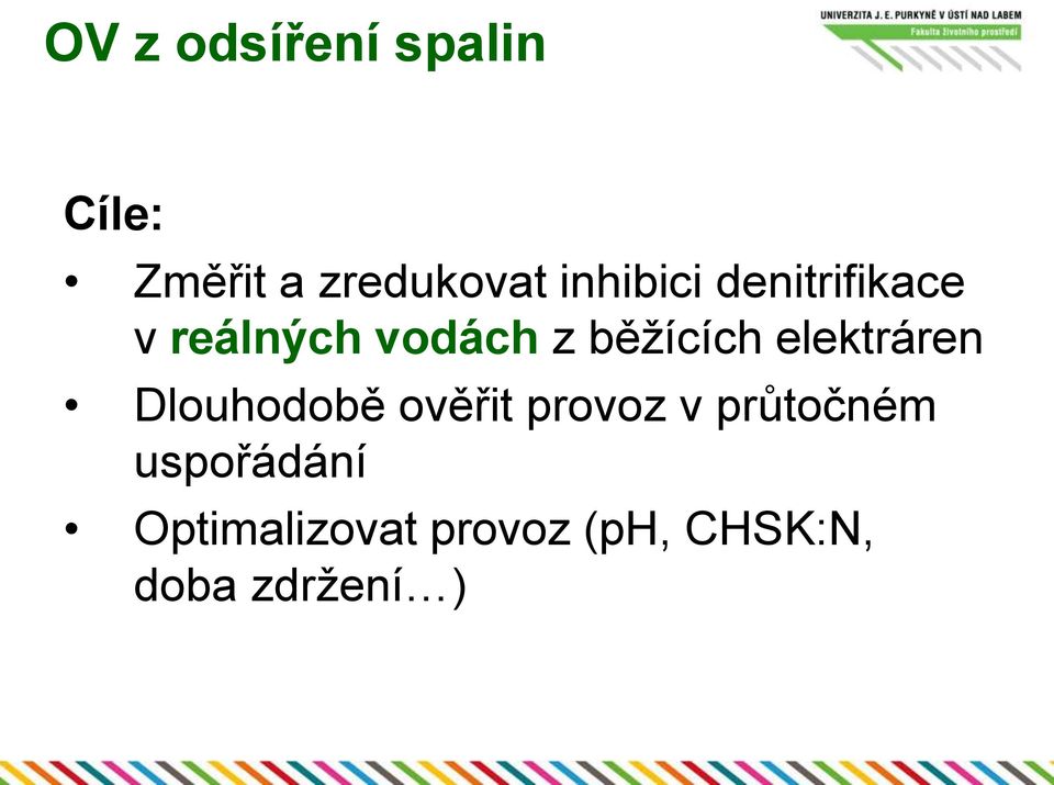 elektráren Dlouhodobě ověřit provoz v průtočném