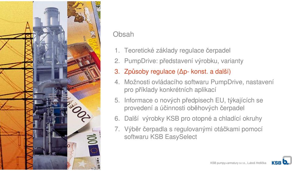 Možnosti ovládacího softwaru PumpDrive, nastavení pro příklady konkrétních aplikací 5.