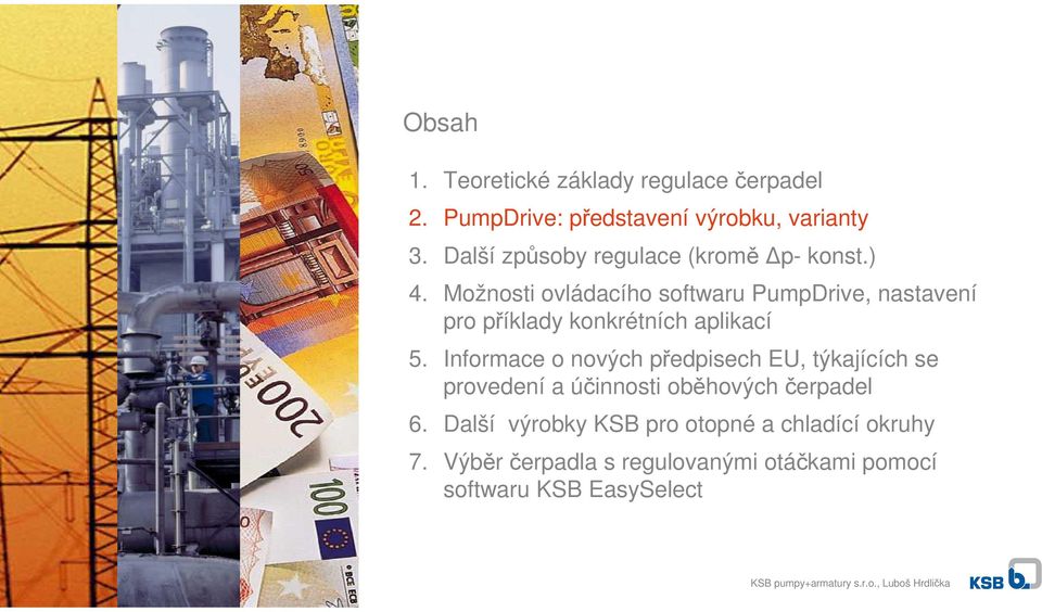 Možnosti ovládacího softwaru PumpDrive, nastavení pro příklady konkrétních aplikací 5.