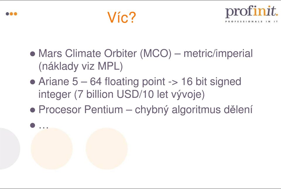 16 bit signed integer (7 billion USD/10 let