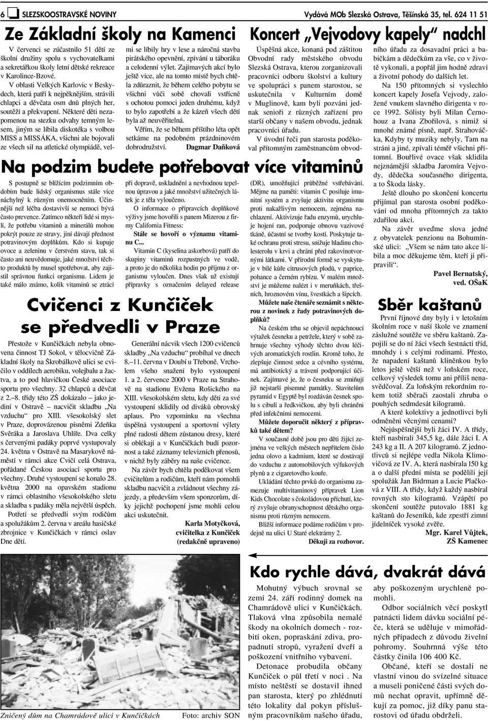 Úãinnûj í neï léãba dostaviv í se nemoci b vá ãasto prevence. Zatímco nûktefií lidé si myslí, Ïe potfiebu vitaminû a minerálû mohou pokr t pouze ze stravy, jiní dávají pfiednost potravinov m doplàkûm.