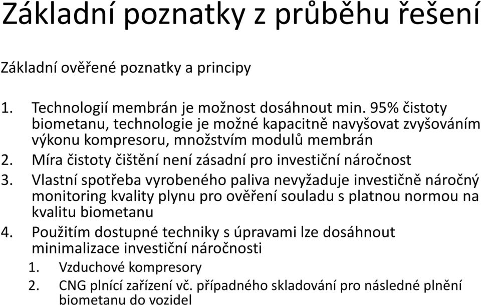 Míra c istoty c ištění není zásadní pro investic ní nároc nost 3.