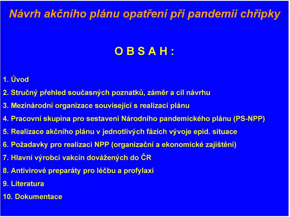 Pracovní skupina pro sestavení Národního pandemického plánu (PS-NPP) 5.