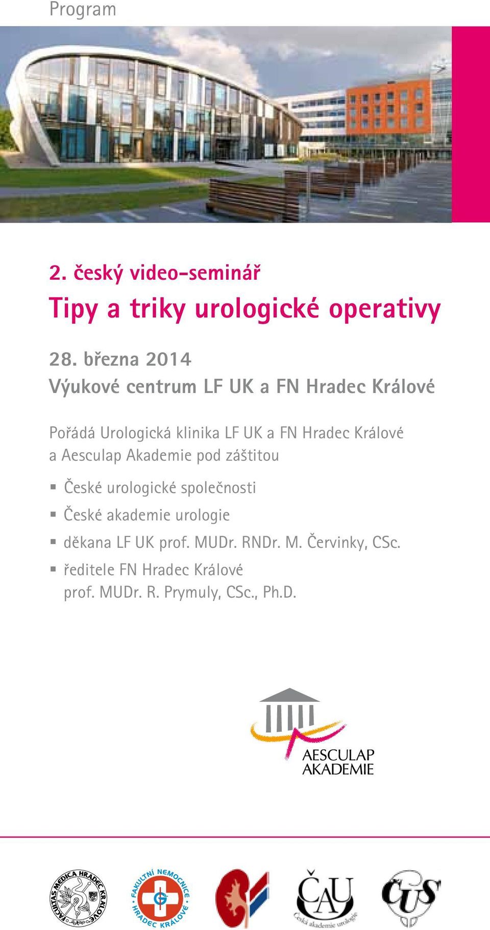 Hradec a Aesculap Akademie pod záštitou České urologické společnosti České akademie