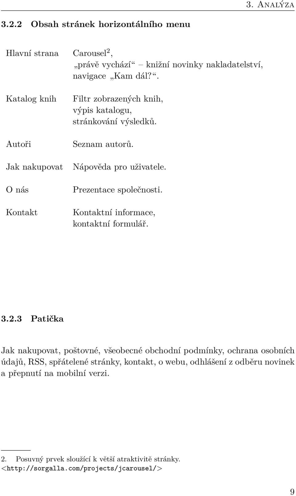 Prezentace společnosti. Kontaktní informace, kontaktní formulář. 3.2.