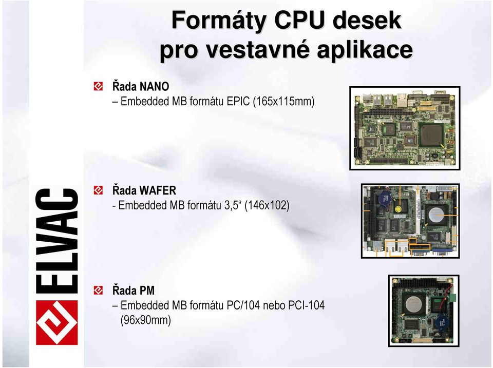 WAFER - Embedded MB formátu 3,5 (146x102) Řada