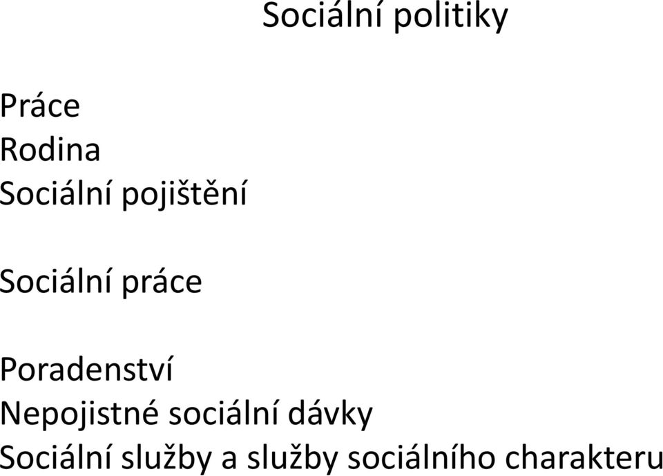 Poradenství Nepojistné sociální dávky