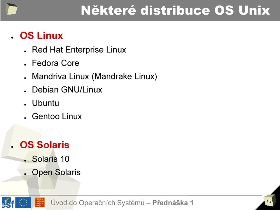 (Mandrake Linux) Debian GNU/Linux Ubuntu