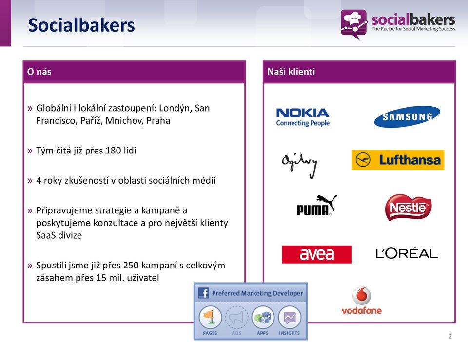 sociálních médií» Připravujeme strategie a kampaně a poskytujeme konzultace a pro