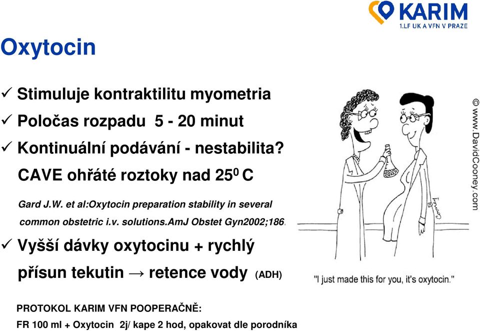 et al:oxytocin preparation stability in several common obstetric i.v. solutions.