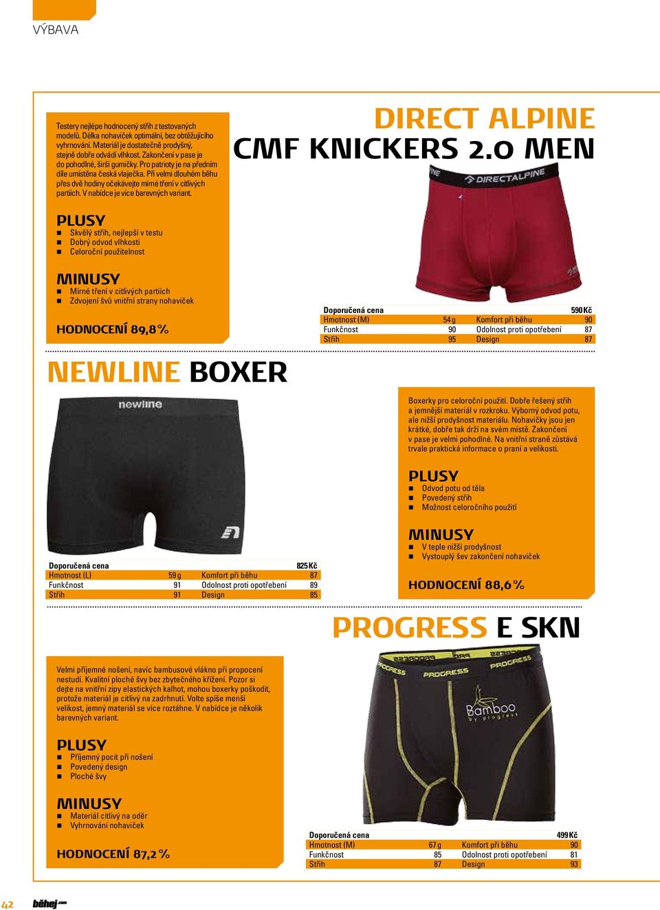 V nabídce je více barevných variant. DIRECT ALPINE CMF KNICKERS 2.