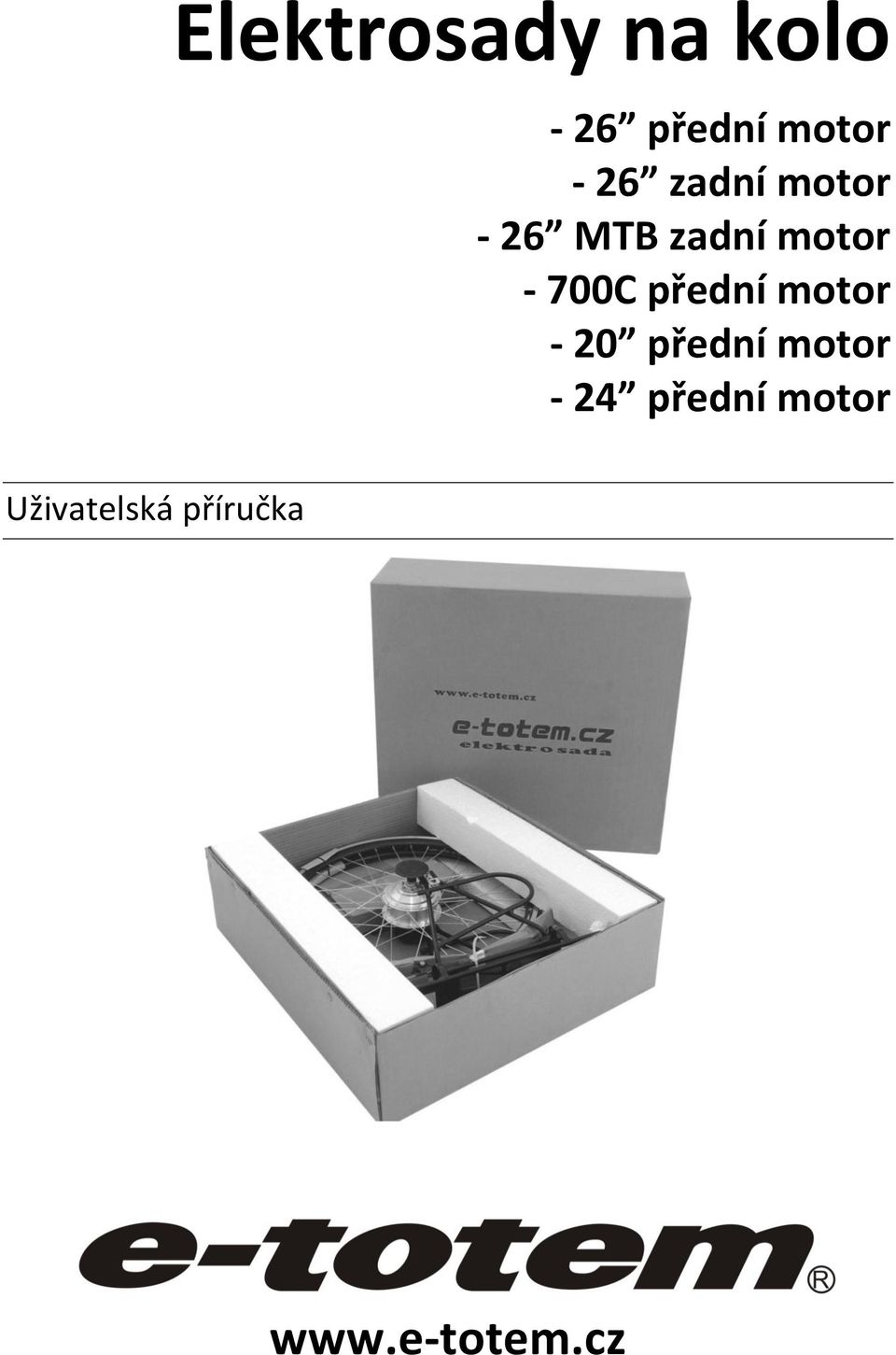 700C přední motor - 20 přední motor - 24