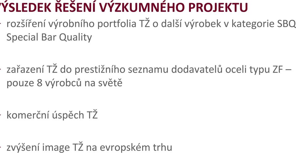 TŽ do prestižního seznamu dodavatelů oceli typu ZF pouze 8