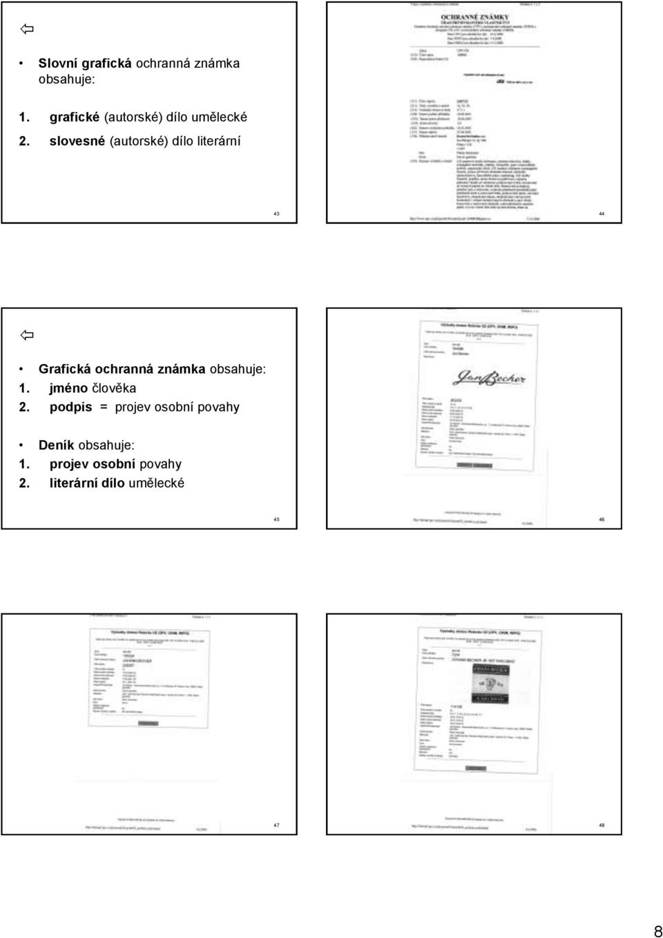 slovesné (autorské) dílo literární 43 44 Grafická ochranná známka