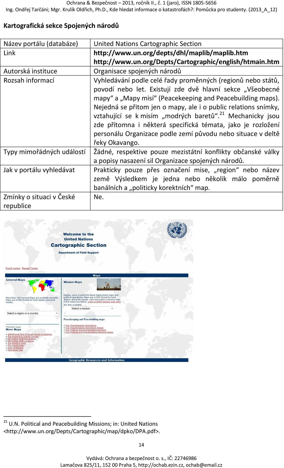 htm Organisace spojených národů Vyhledávání podle celé řady proměnných (regionů nebo států, povodí nebo let.