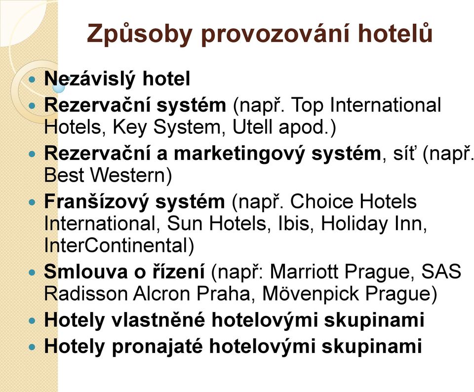 Best Western) Franšízový systém (např.