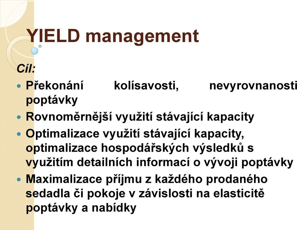 hospodářských výsledků s využitím detailních informací o vývoji poptávky